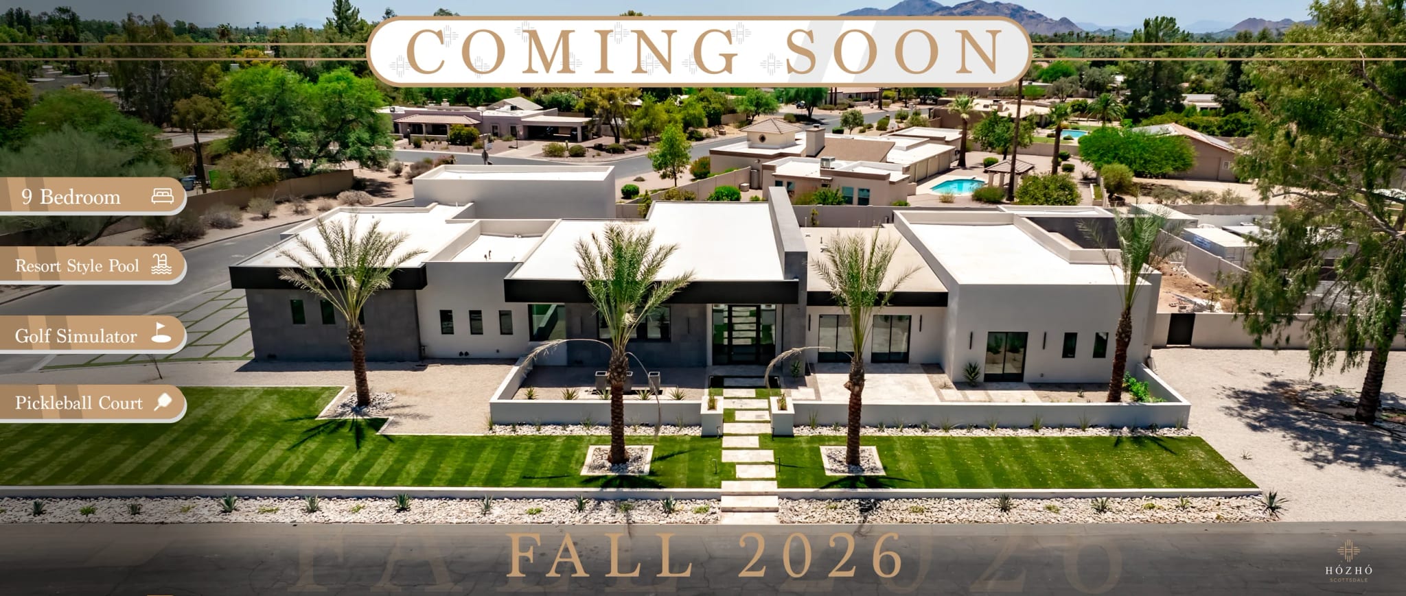 Coming soon Fall 2026: Hearn Estate in Scottsdale with nine bedrooms, a resort-style pool, golf simulator and pickleball court.
